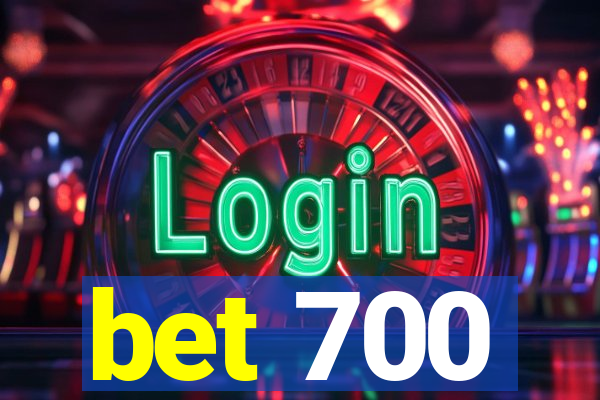 bet 700